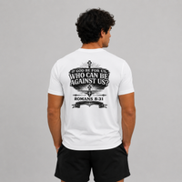 White - If God Be For Us Who Can Be Against Us Men's Performance Tee